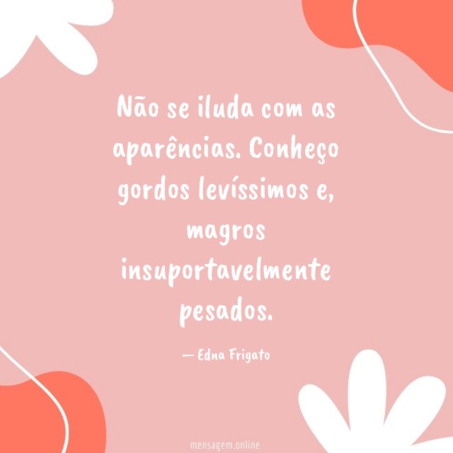 Não se iluda com as aparências