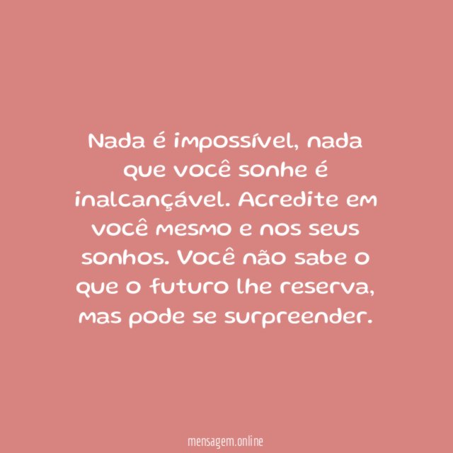 Nada é impossível
