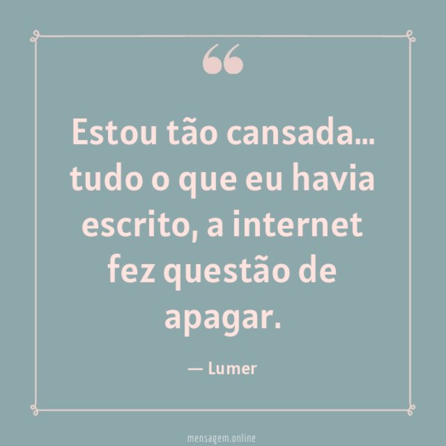 Estou tão cansada