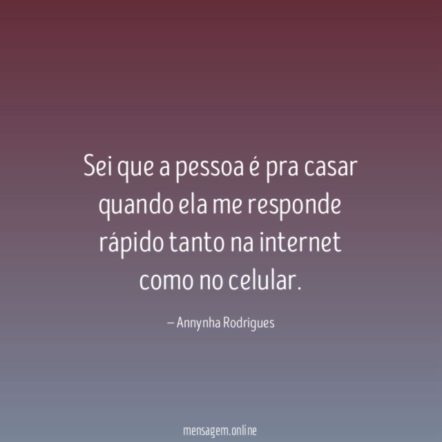 Sei que a pessoa é pra casar quando
