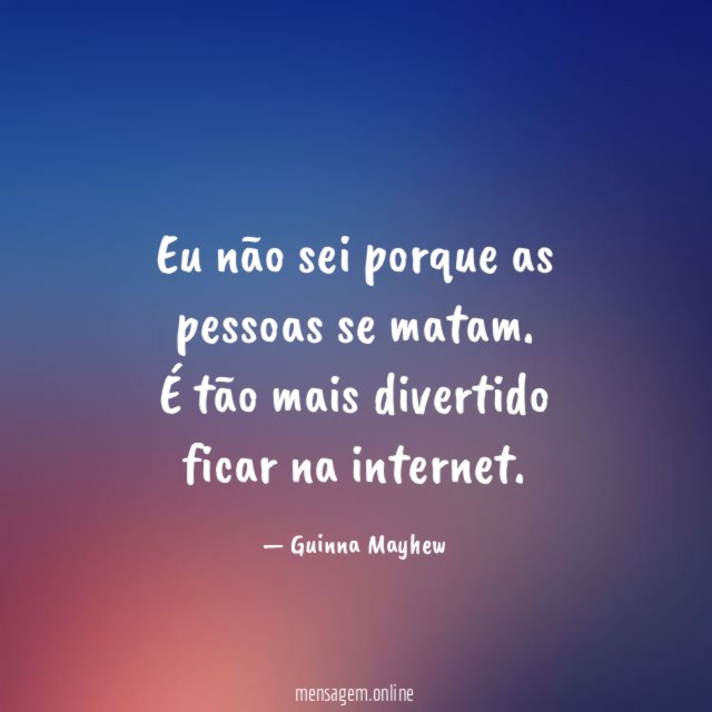 Eu não sei porque as pessoas se matam