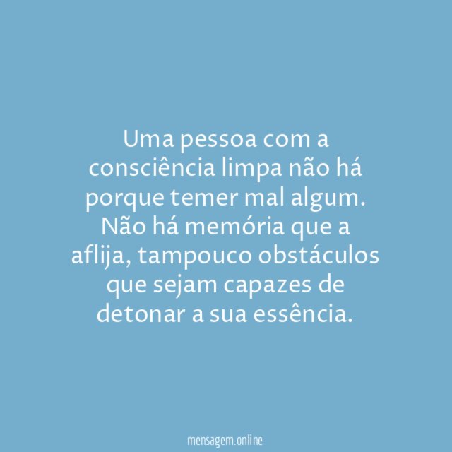 Uma pessoa com a consciência limpa