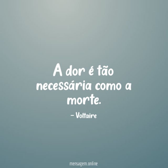 A dor é tão necessária como a morte