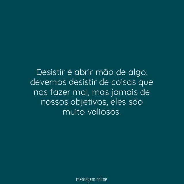 Não abra mão de seus objetivos