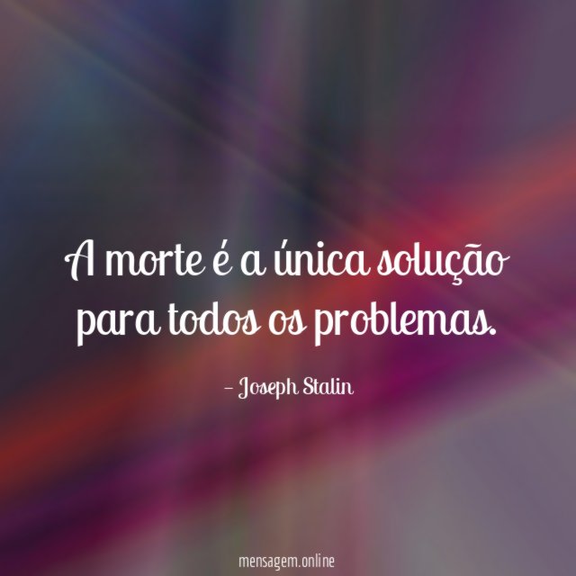 A morte é a única solução para todos os problemas