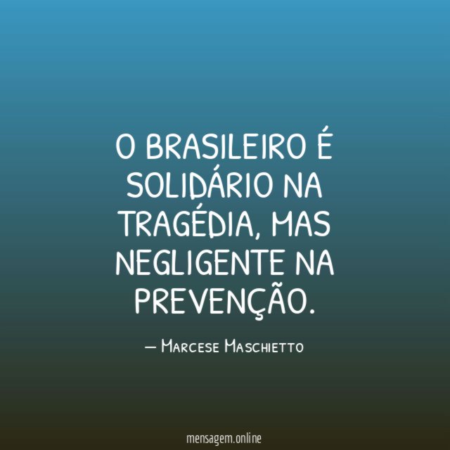 O brasileiro é solidário na tragédia