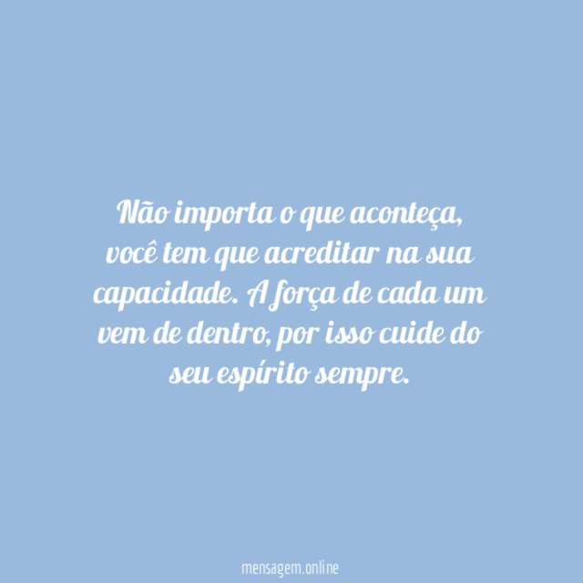 Nada é mais forte que você