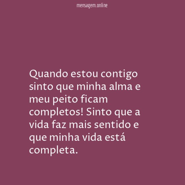 Me sinto completo contigo