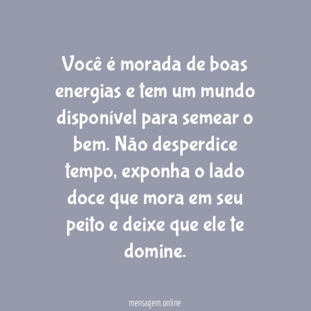 O mundo está disponível para o bem