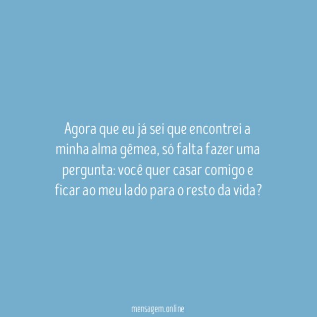 Casa comigo?