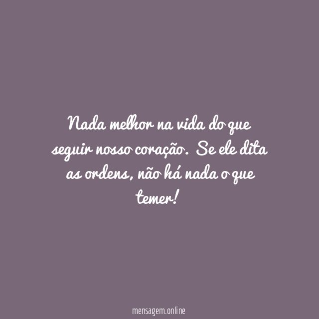 Siga seu coração