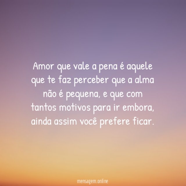 Amor que vale a pena