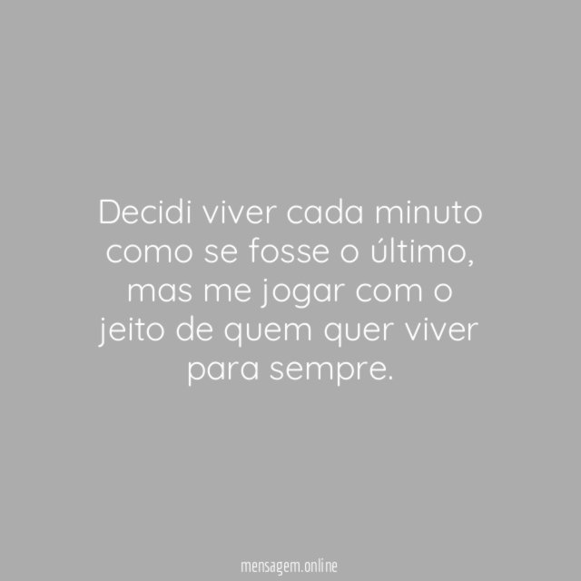 Vou vivendo assim…