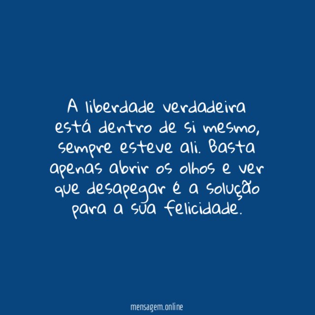 A liberdade vem de dentro
