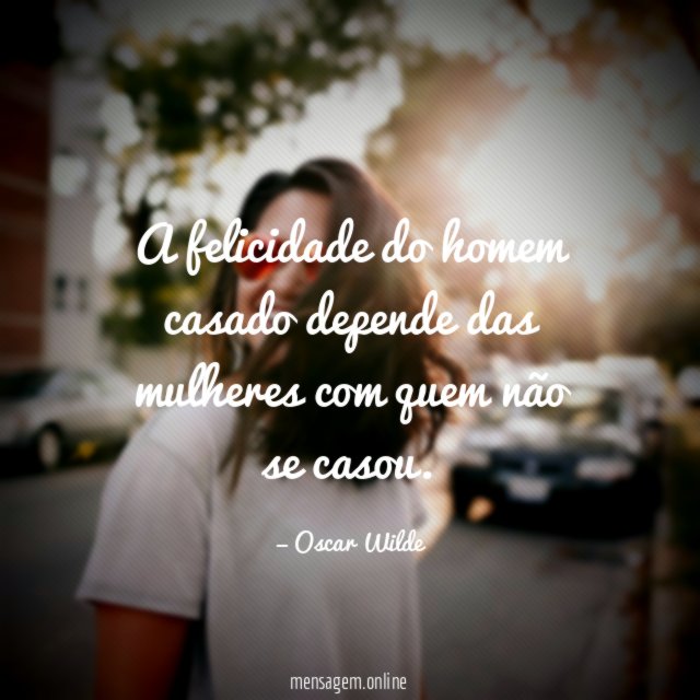 A felicidade do homem casado depende das mulheres