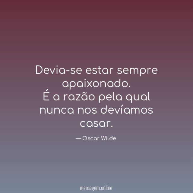 Devia-se estar sempre apaixonado