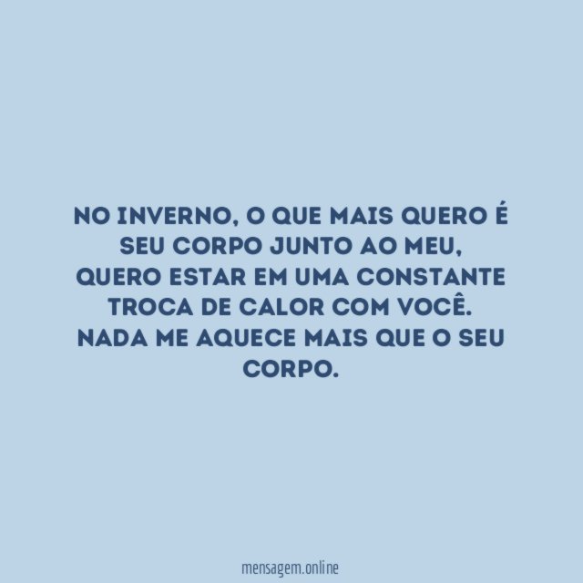 Aquece o meu corpo