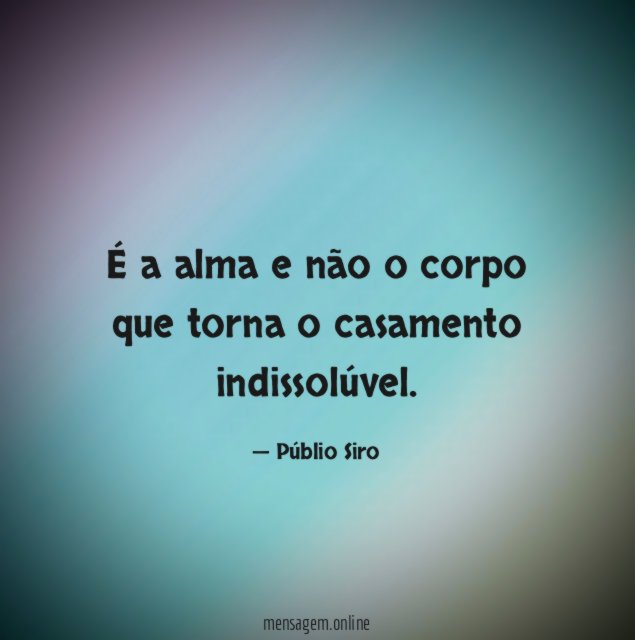 É a alma e não o corpo que