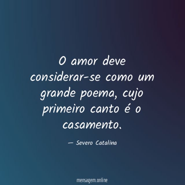O amor deve considerar-se como um grande poema