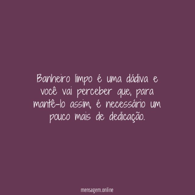 13 - O banheiro sujo é horrível