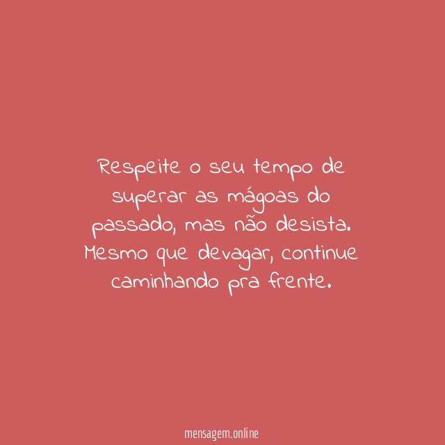 Só caminhe para frente
