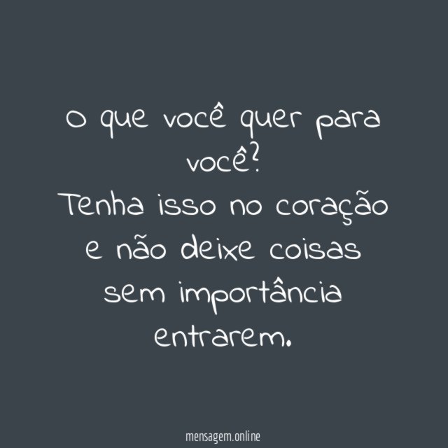 O que você quer?