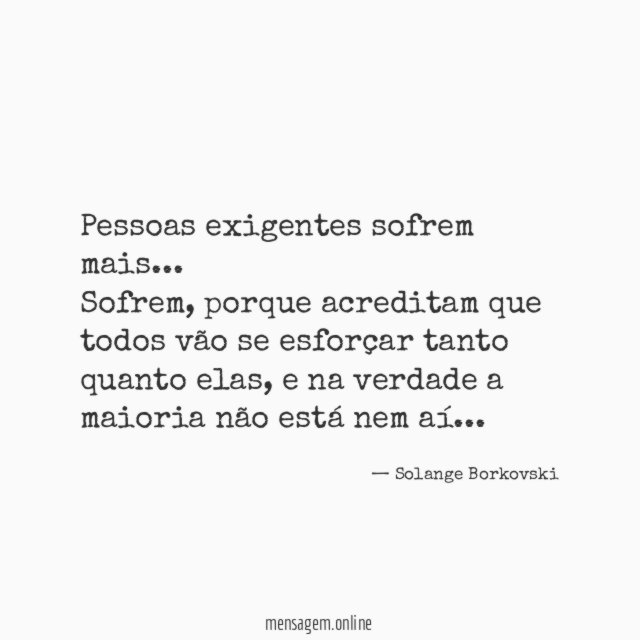 Pessoas exigentes sofrem mais