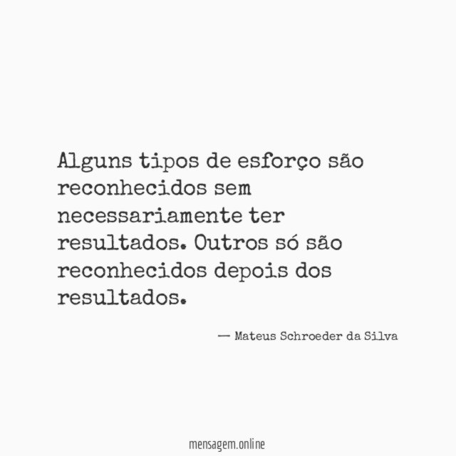 Alguns tipos de esforço são reconhecidos sem necessariamente ter resultados