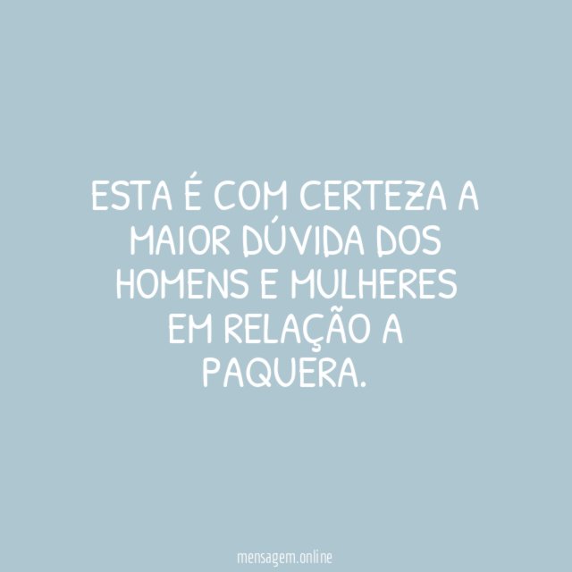 Será que existe uma forma de saber se o cara está a fim?