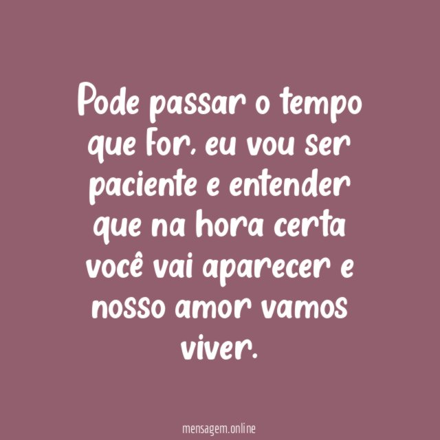 Serei paciente