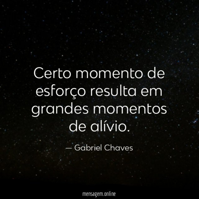 Certo momento de esforço resulta em grandes momentos de alívio