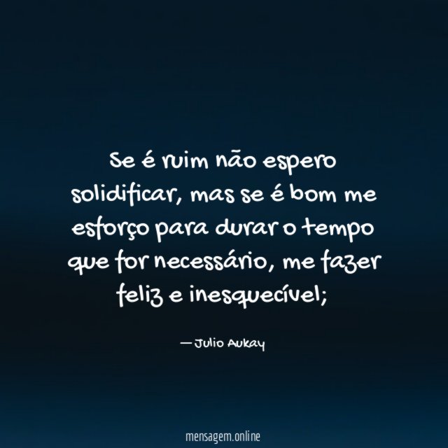 Se é ruim não espero solidificar