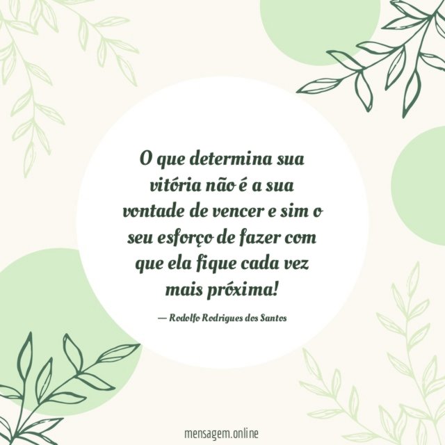 O que determina sua vitória não é a