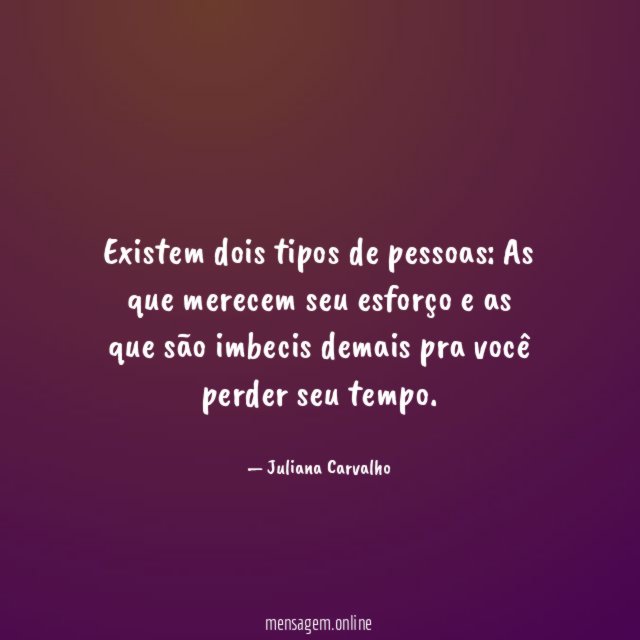 Existem dois tipos de pessoas