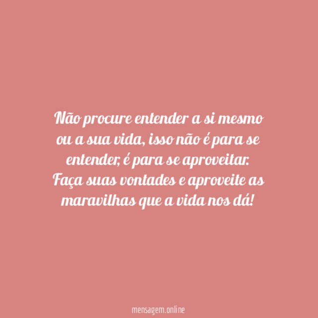 A vida é para ser vivida