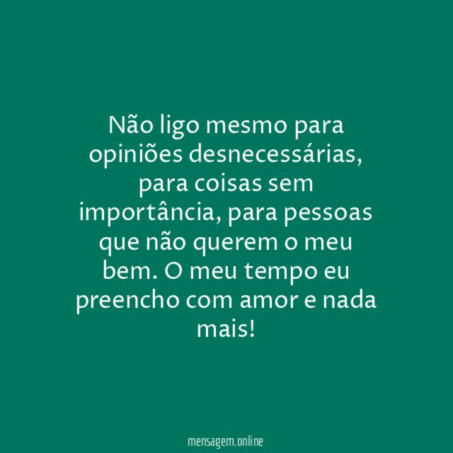 Não ligo!