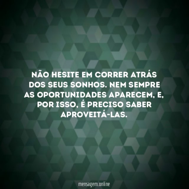 Aproveite as oportunidades