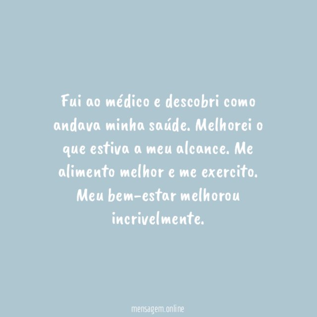 Melhorei minha saúde