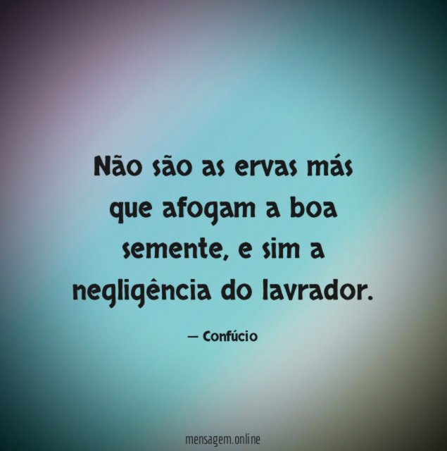 Não são as ervas más que afogam a