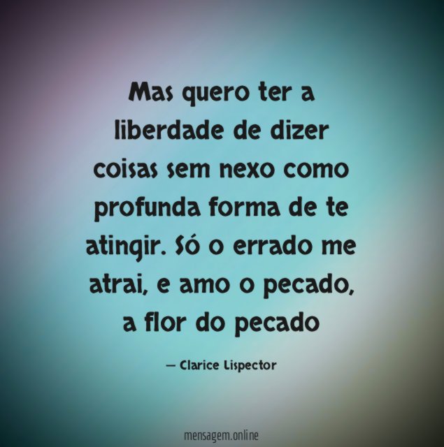 Mas quero ter a liberdade de dizer coisas