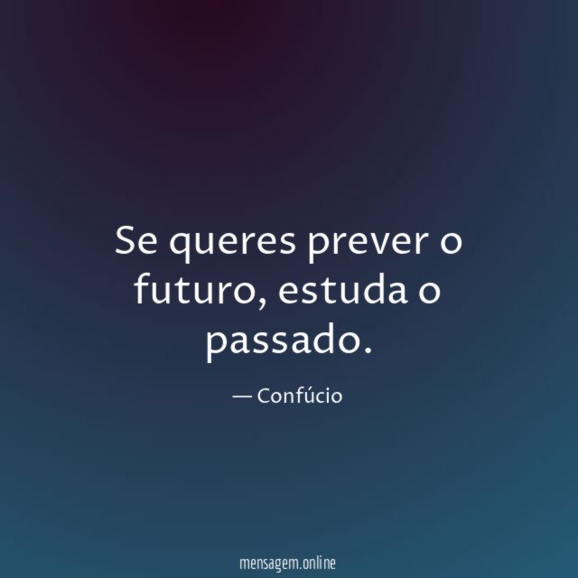 Se queres prever o futuro