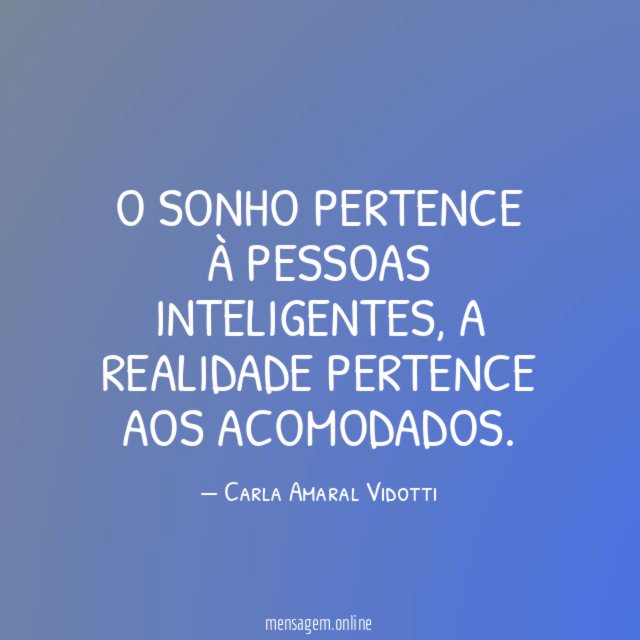 O sonho pertence à pessoas inteligentes