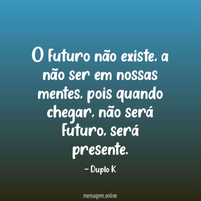 O futuro não existe