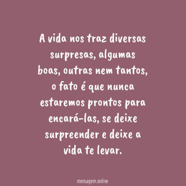 A vida é uma surpresa