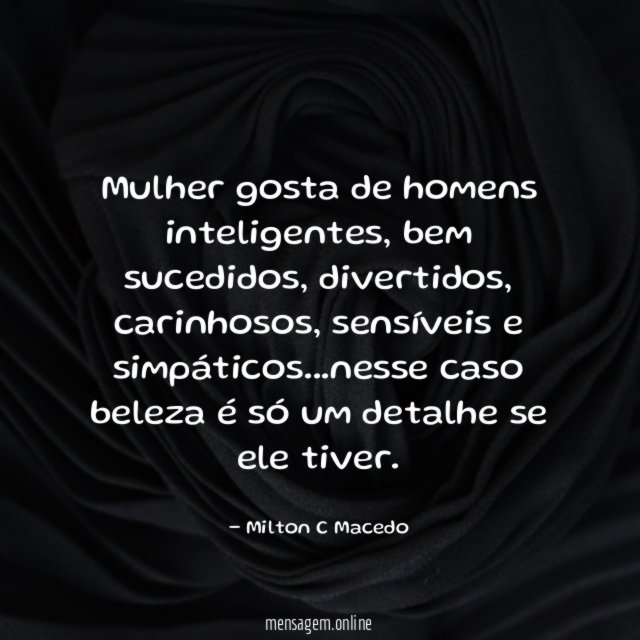 Mulher gosta de homens inteligentes
