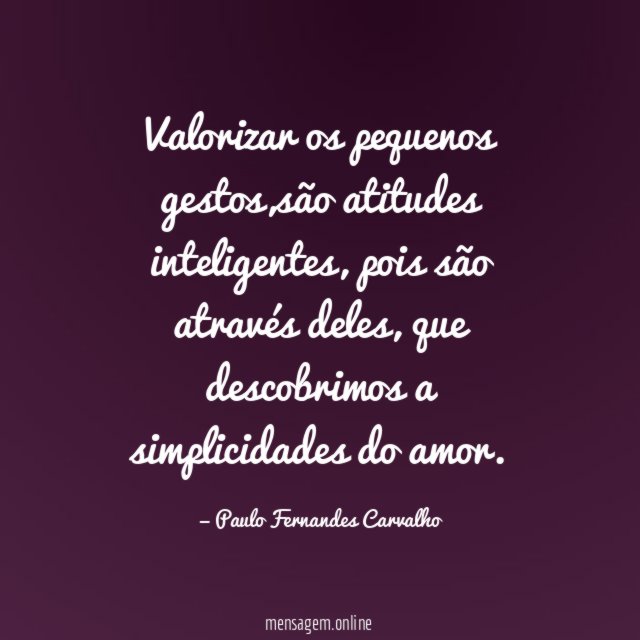 Valorizar os pequenos gestos