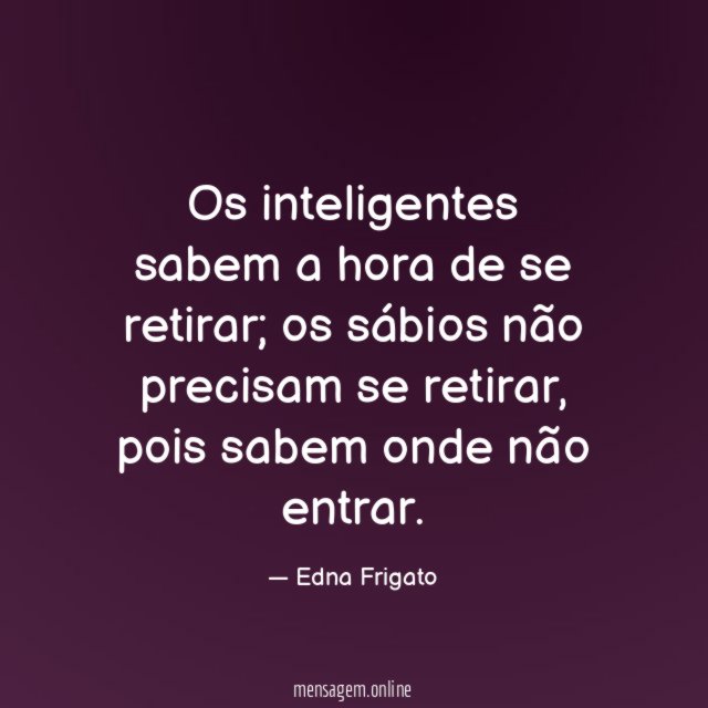 Os inteligentes sabem a hora de se retirar