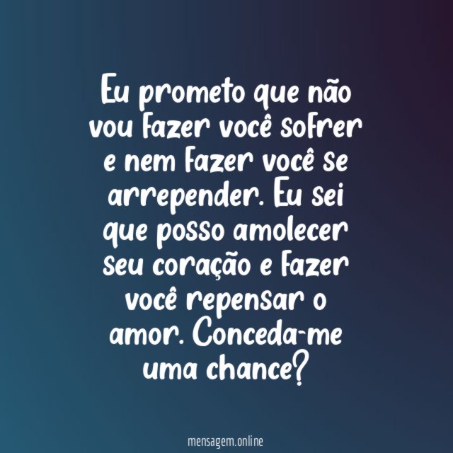 Conceda-me uma chance?