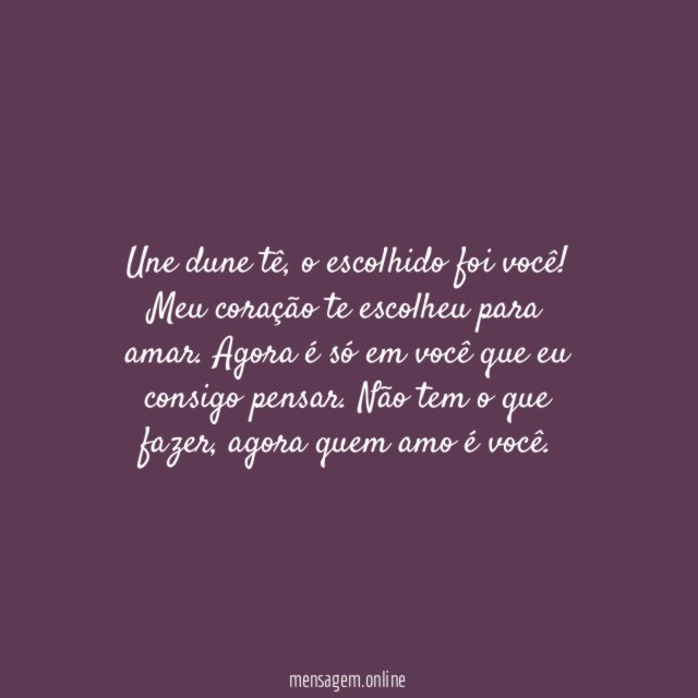 O escolhido foi você