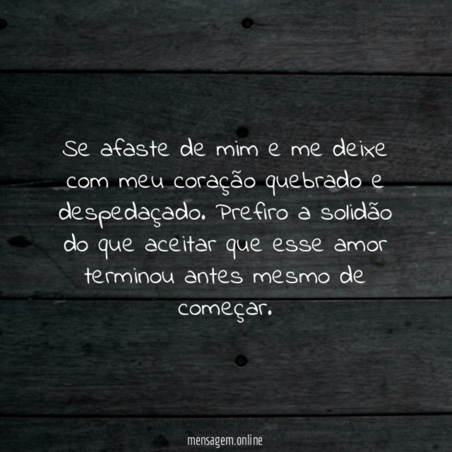 Se afaste de mim
